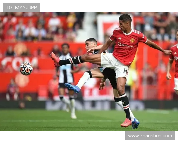 瓦拉内展现防线领导力,防守表现稳健 瓦拉内展现防线领导力,防守表现稳健